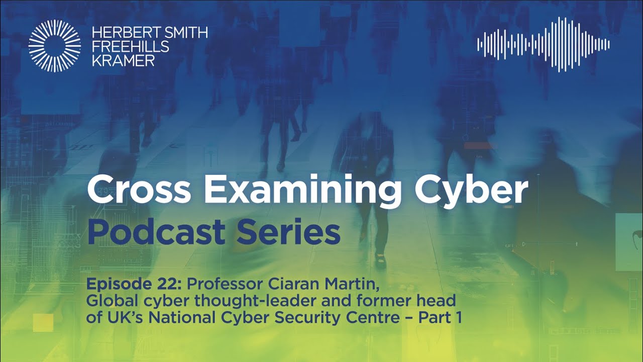 Cross Examining Cyber: Cross Examining Ciaran Martin - Part 1