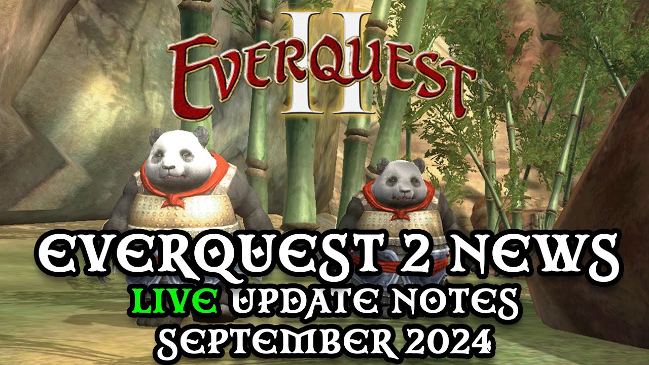 Game Update Notes - September 2024 - Everquest 2 News