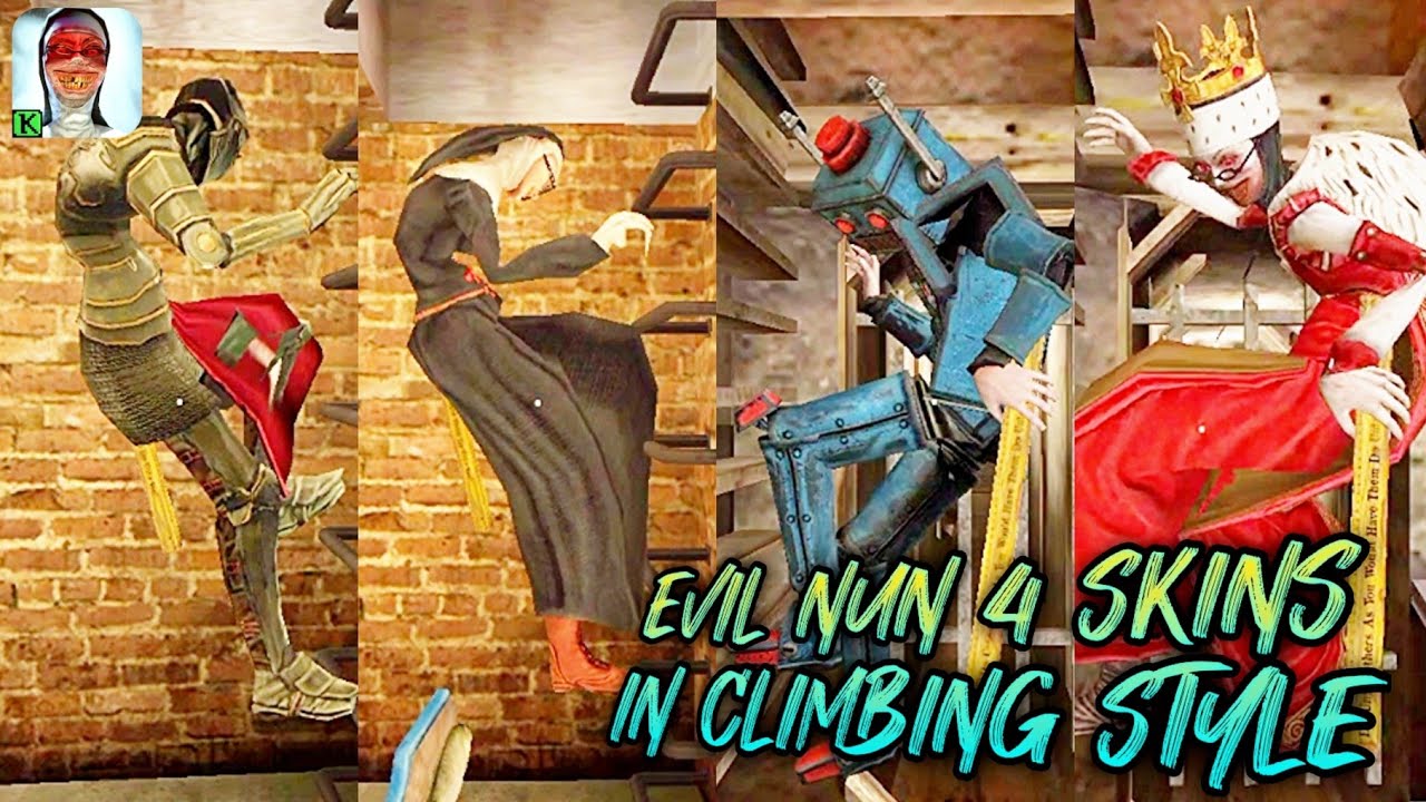 EVIL NUN ALL 4 SKINS IN CLIMBING STYLE | EVIL NUN VERSION 1.8