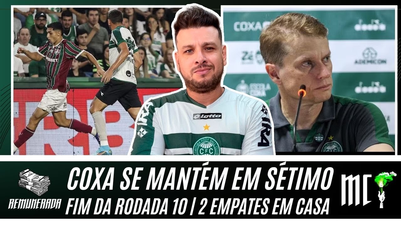 COXA SEM MANT&Eacute;M EM S&Eacute;TIMO COLOCADO | FIM DA RODADA 10 | MAIS UM EMPATE EM CASA