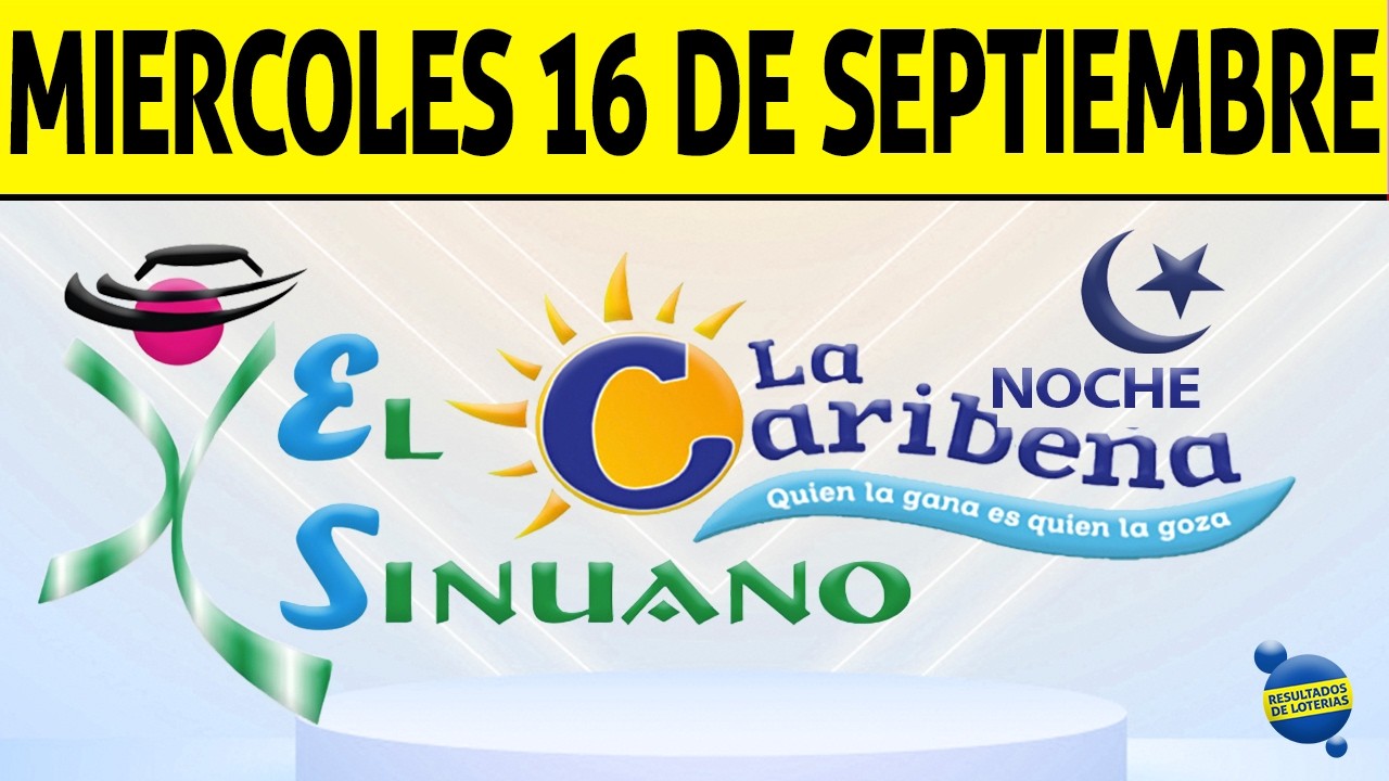 Resultados CARIBE&Ntilde;A y SINUANO NOCHE del Mi&eacute;rcoles 16 de Septiembre de 2026  CHANCE 😱💰🚨
