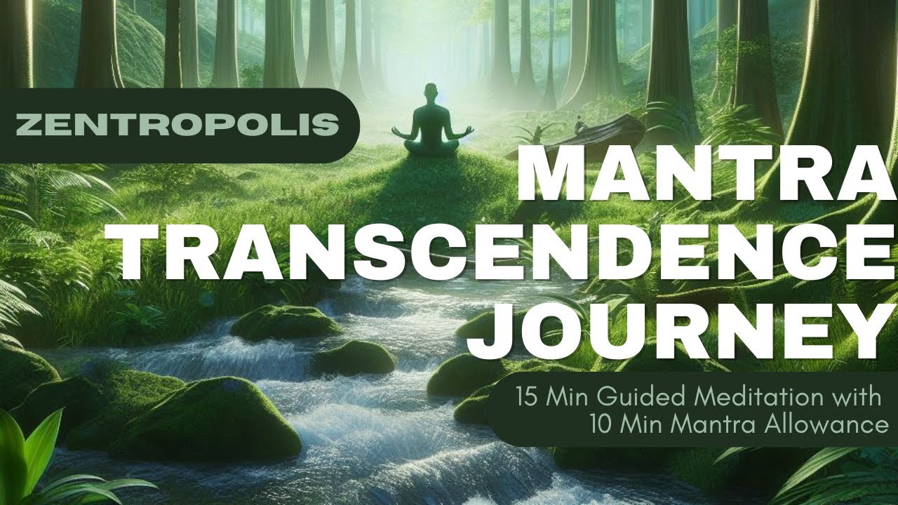 15 Min Mantra Transcendence Journey - Guided Meditation with Mantra Allowance