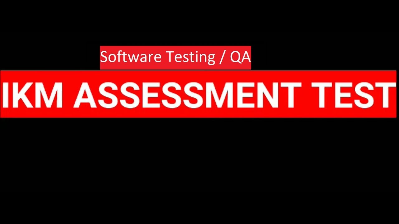 IKM TeckCheck QA/Software Testing Assessment [Score 97% higher than all test takers]