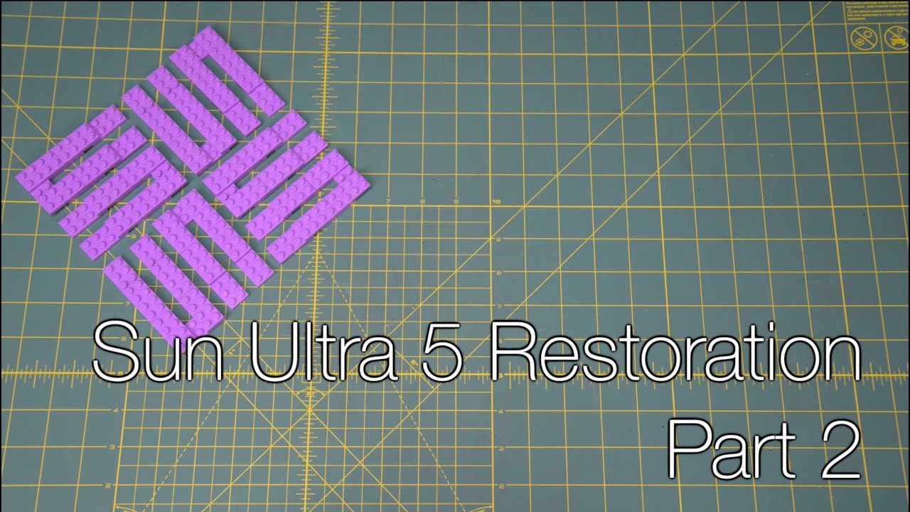 Sun Ultra 5 Restoration: Part 2 - EP 8