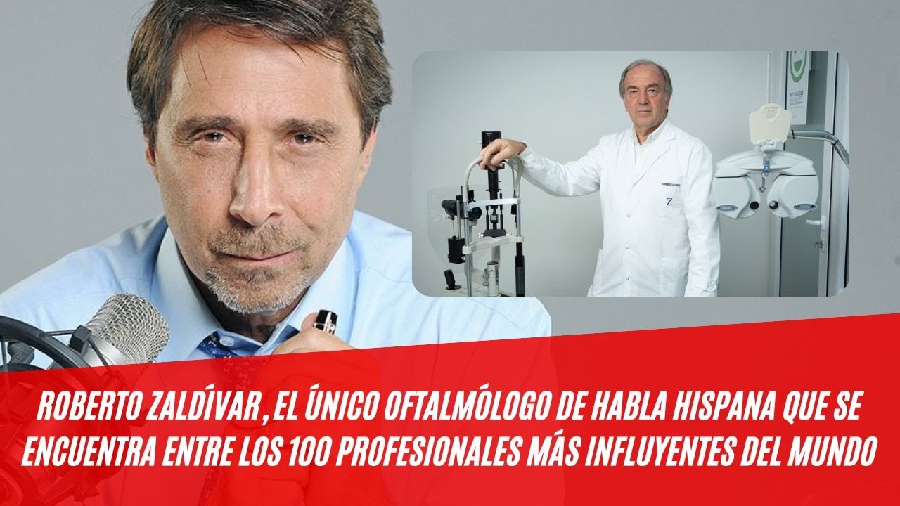 Eduardo Feinmann habló con Roberto Zaldívar, uno de los 100 oftalmólogos más influyentes del mundo
