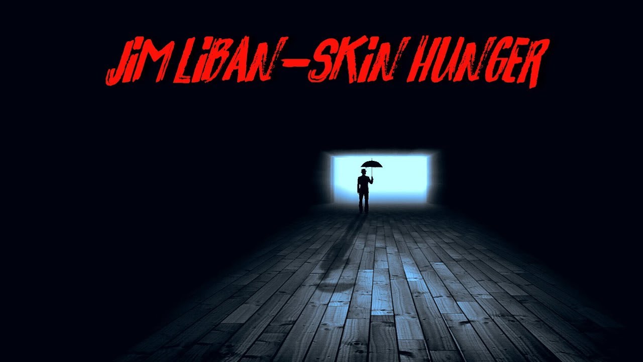 Jim Liban - Skin Hunger