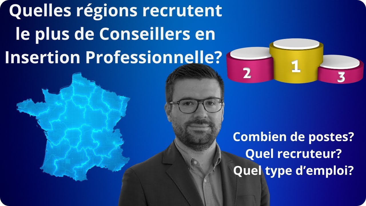 Quelles régions recrutent le plus de Conseillers en Insertion Professionnelle? Le classement