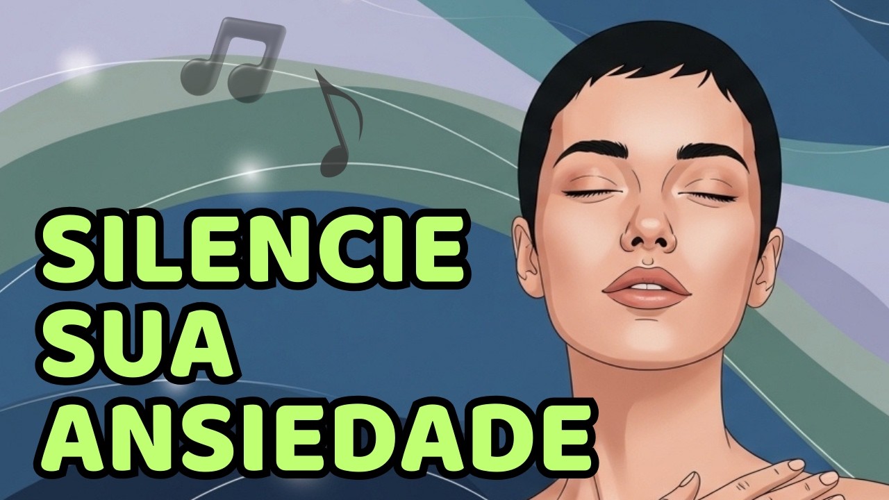 O Mantra que Acalma a Mente Agitada em Minutos | Música para Aliviar a Ansiedade e o Estresse