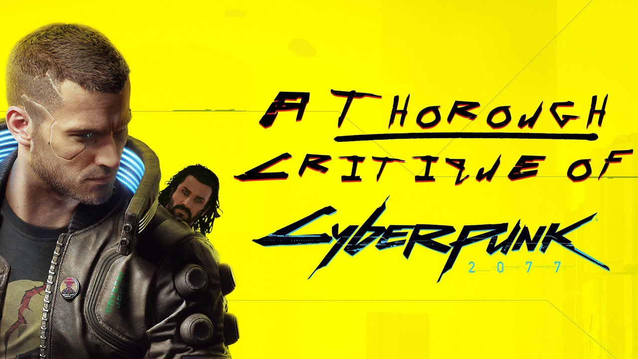 A Thorough Critique of Cyberpunk 2077