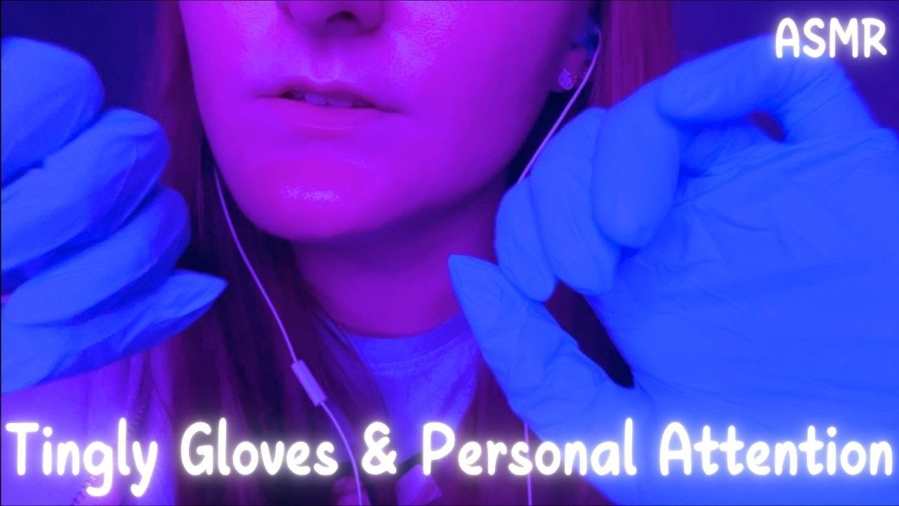 Tingly Gloves & Personal Attention ASMR | Whispered