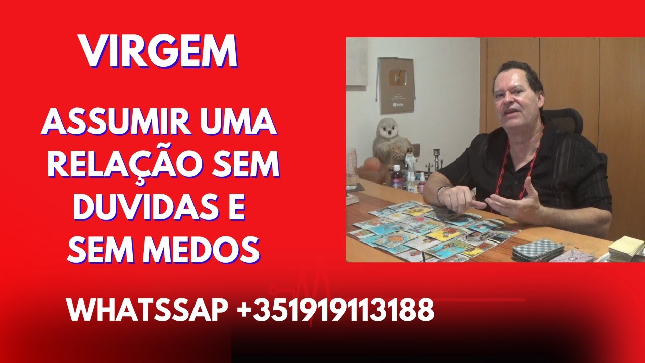VIRGEM ♍ASSUMIR UMA RELAÇÃO SEM DUVIDAS E SEM MEDOS