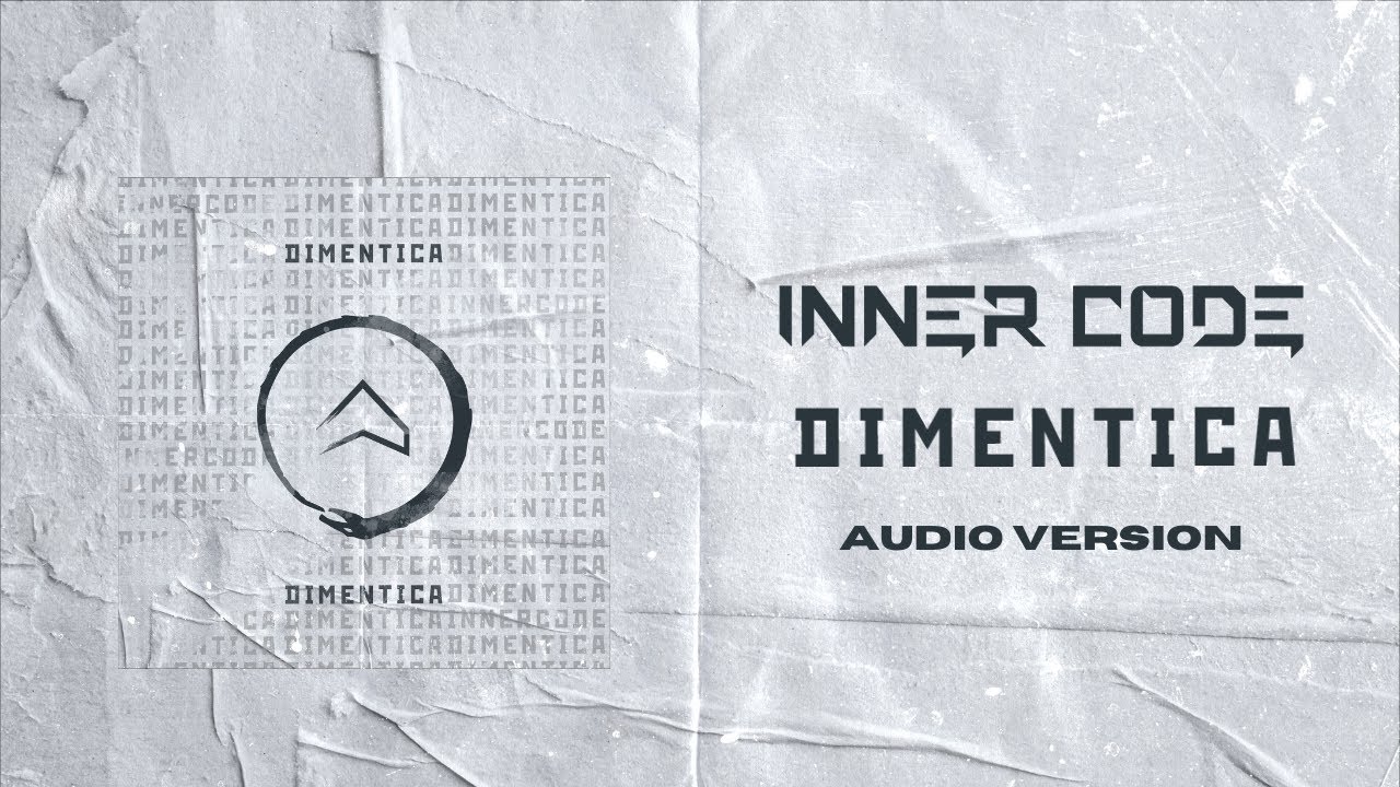 Inner Code ◑ Dimentica [Official Audio]