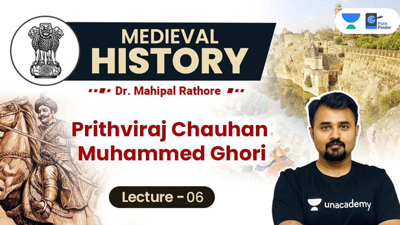 L6: Muhammed Ghori, Prithviraj Chauhan & Senas of Bengal l Medieval History by Mahipal Sir #UPSC