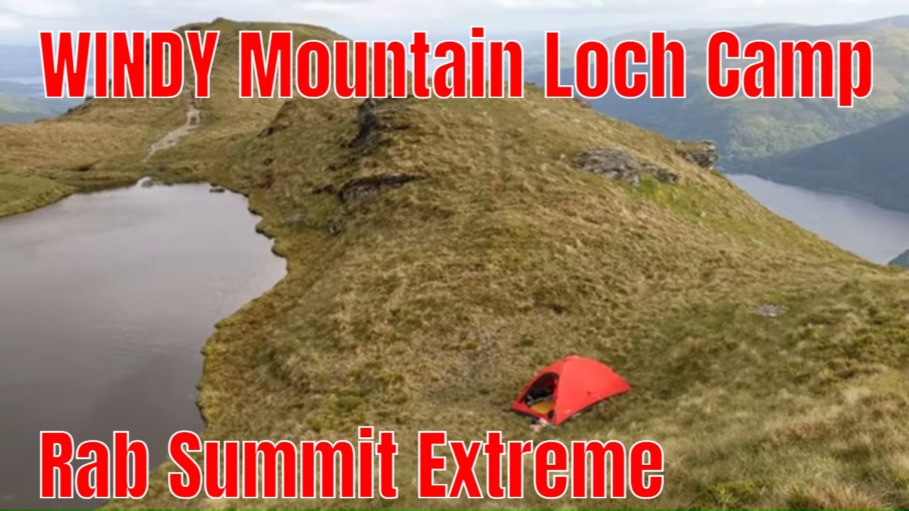 #221 WINDY Wild Camp - Mountain Lochan | Rab Summit Extreme Tent |