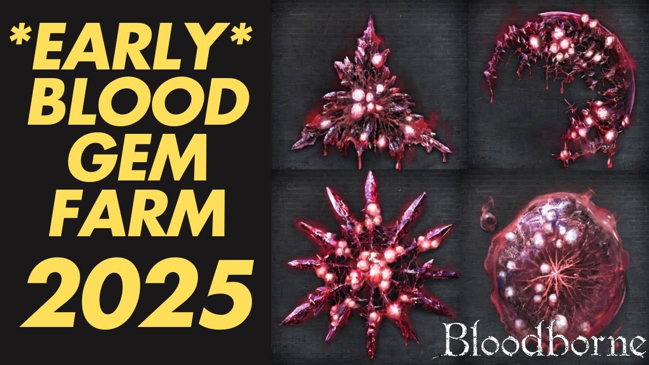 *EARLY GAME* 2025 BLOOD GEM FARM - Bloodborne
