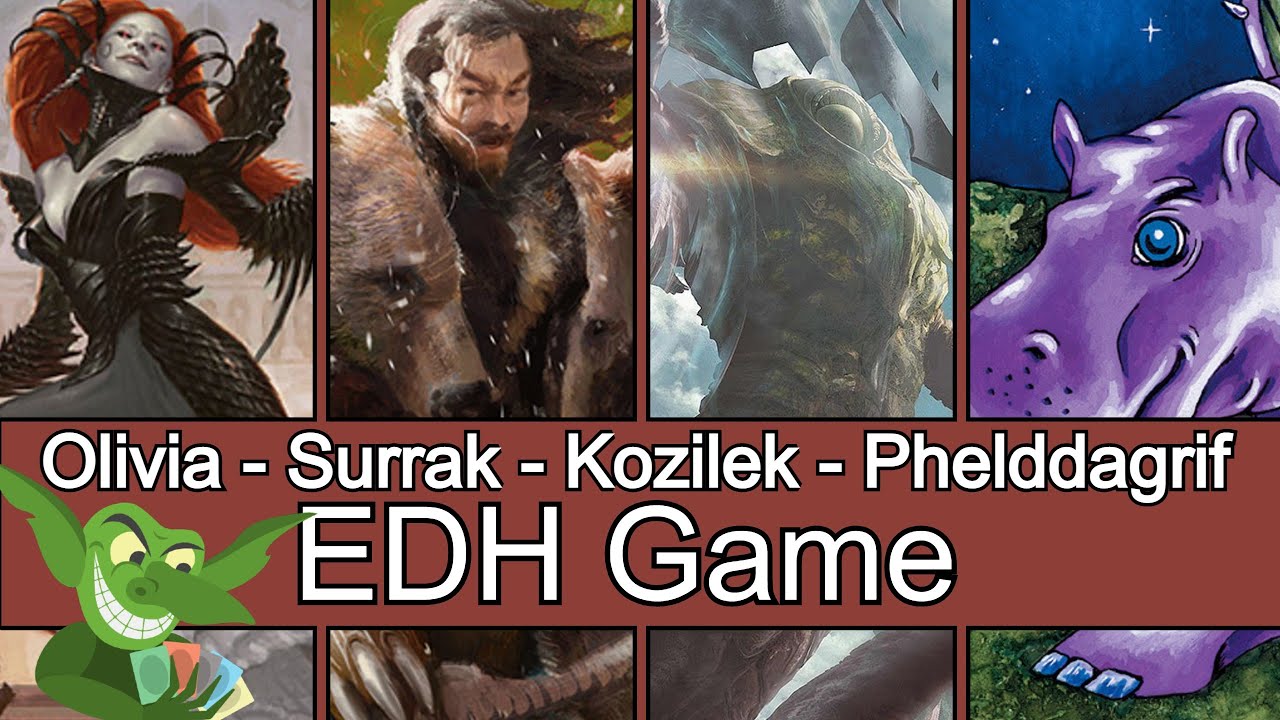 Olivia vs Surrak vs Kozilek vs Phelddagrif EDH / CMDR game play for Magic: The Gathering