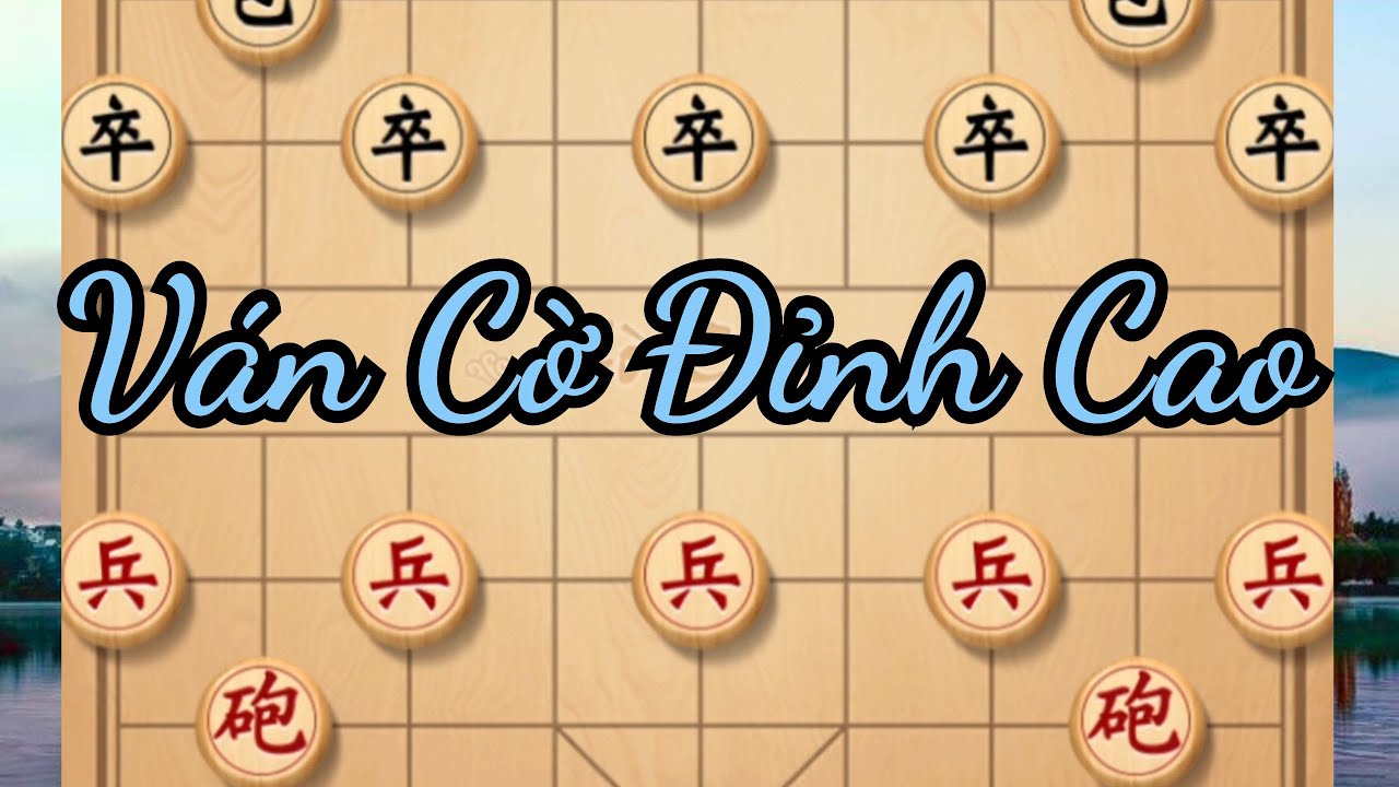 Ván Cờ Đỉnh Cao, từng thế cờ tấn công mãn nhãn không xem hơi phí | Cờ Tướng Ziga Ván 333