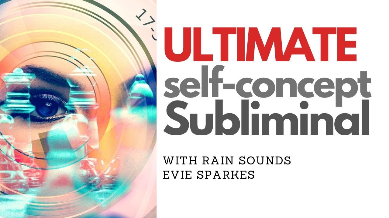 The ULTIMATE Self Concept Subliminal (with rain sounds) Powerful