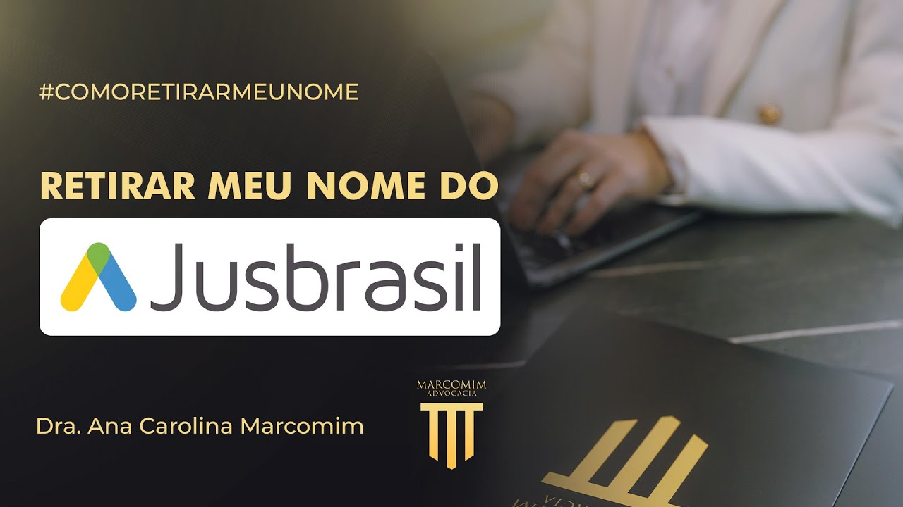 Como retirar meu nome do Jusbrasil e Escavador?