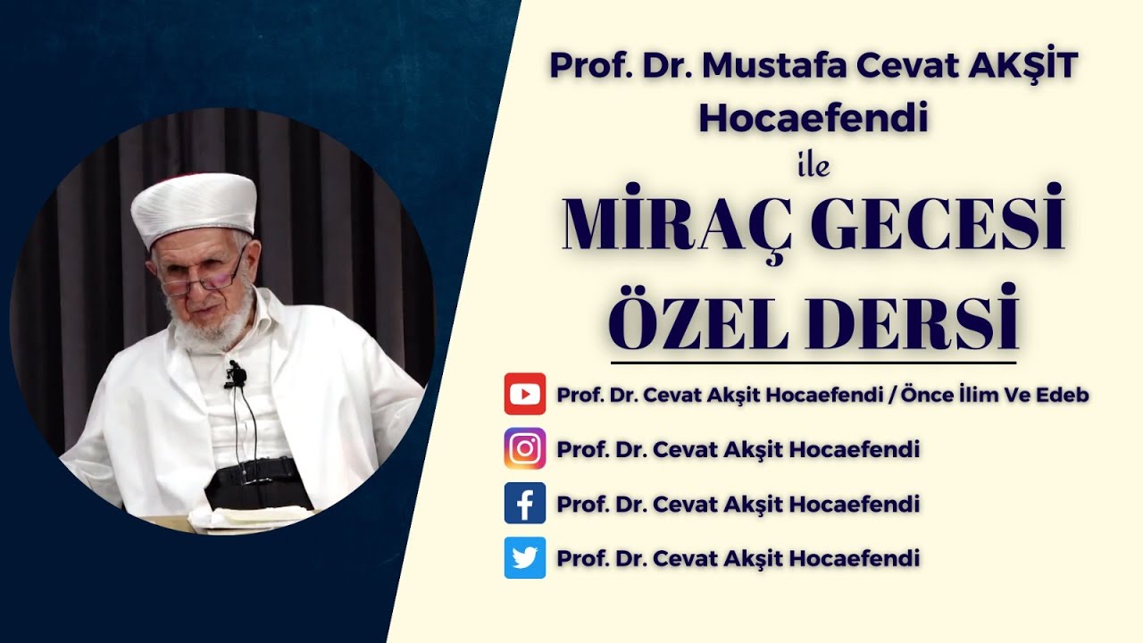 Prof. Dr. M. Cevat Akşit Hocaefendi ile Miraç Gecesi Özel Yayını 06.02.2024