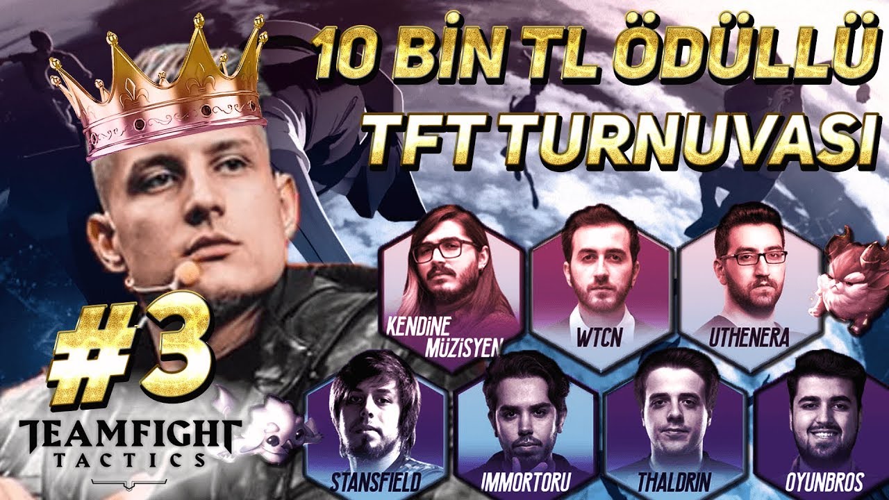 RIOT 10 BİN TL ÖDÜLLÜ TURNUVA #3 WTCN UTHENERA KENDİNE MÜZİSYEN THALDRIN | LOL TAKTİK SAVAŞLARI