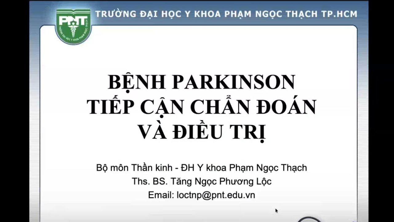 TIẾP CẬN CHẨN ĐOÁN VÀ ĐIỀU TRỊ BỆNH PARKINSON - 18/10/2025