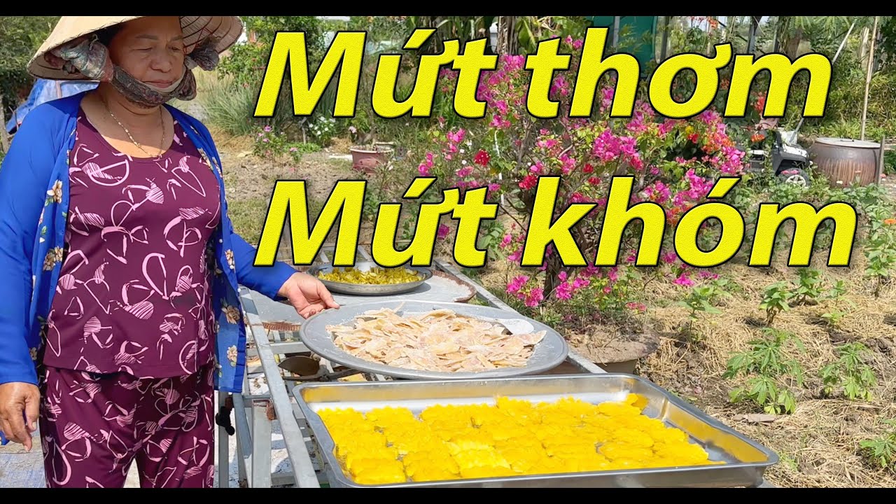 Mùng 1 Tháng Chạp: Làm mứt tết 2026: Mứt thơm - Mứt khóm nhà Nam Việt