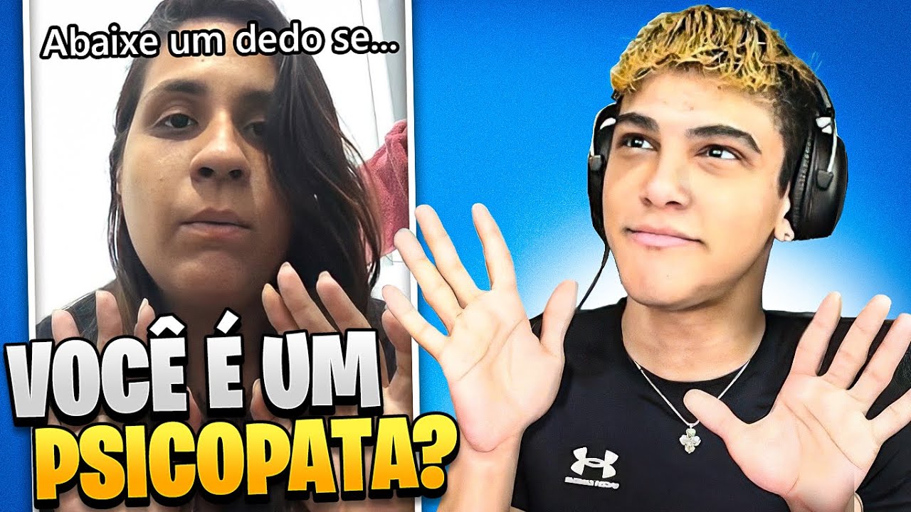 TESTE PARA SABER SE VOCÊ É UM PSICOP@TA