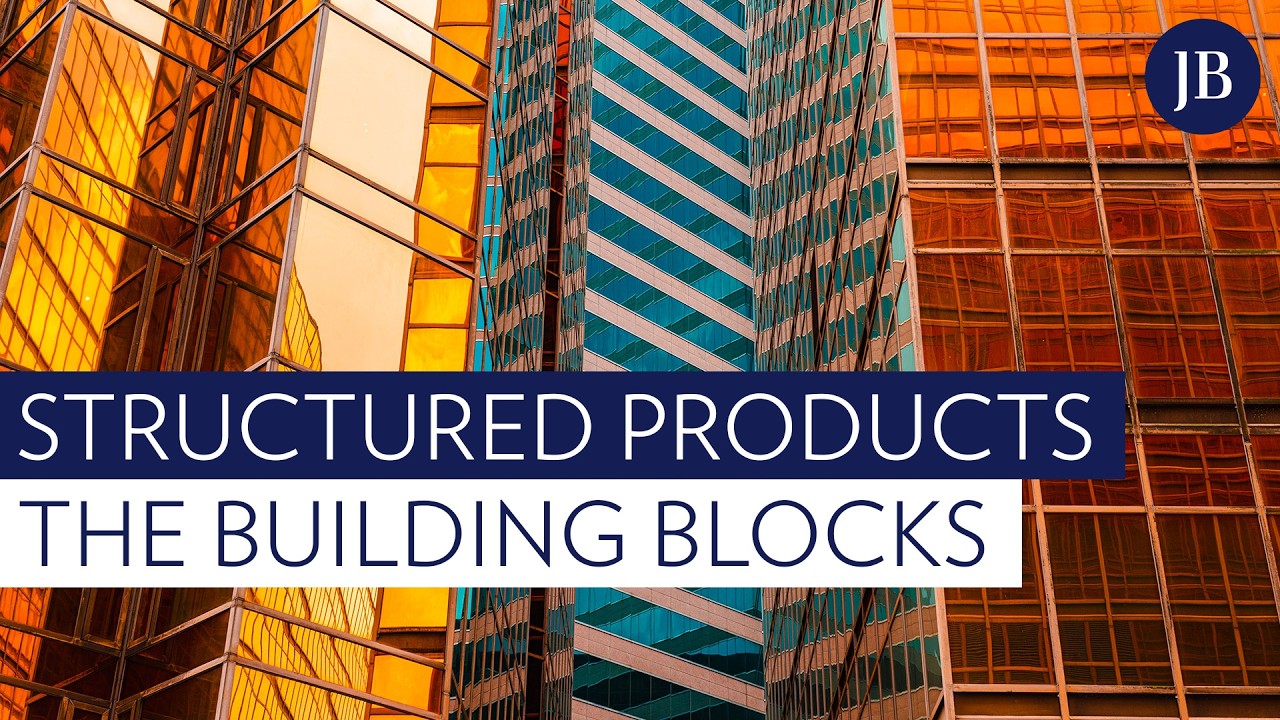 Structured products explained: The building blocks