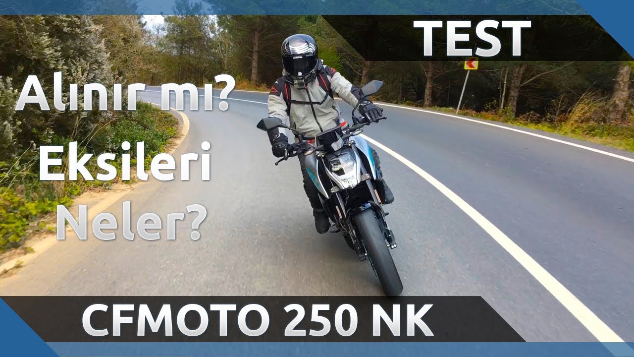 CFMOTO 250 NK İncelemesi - Alınır mı? Eksileri Neler?