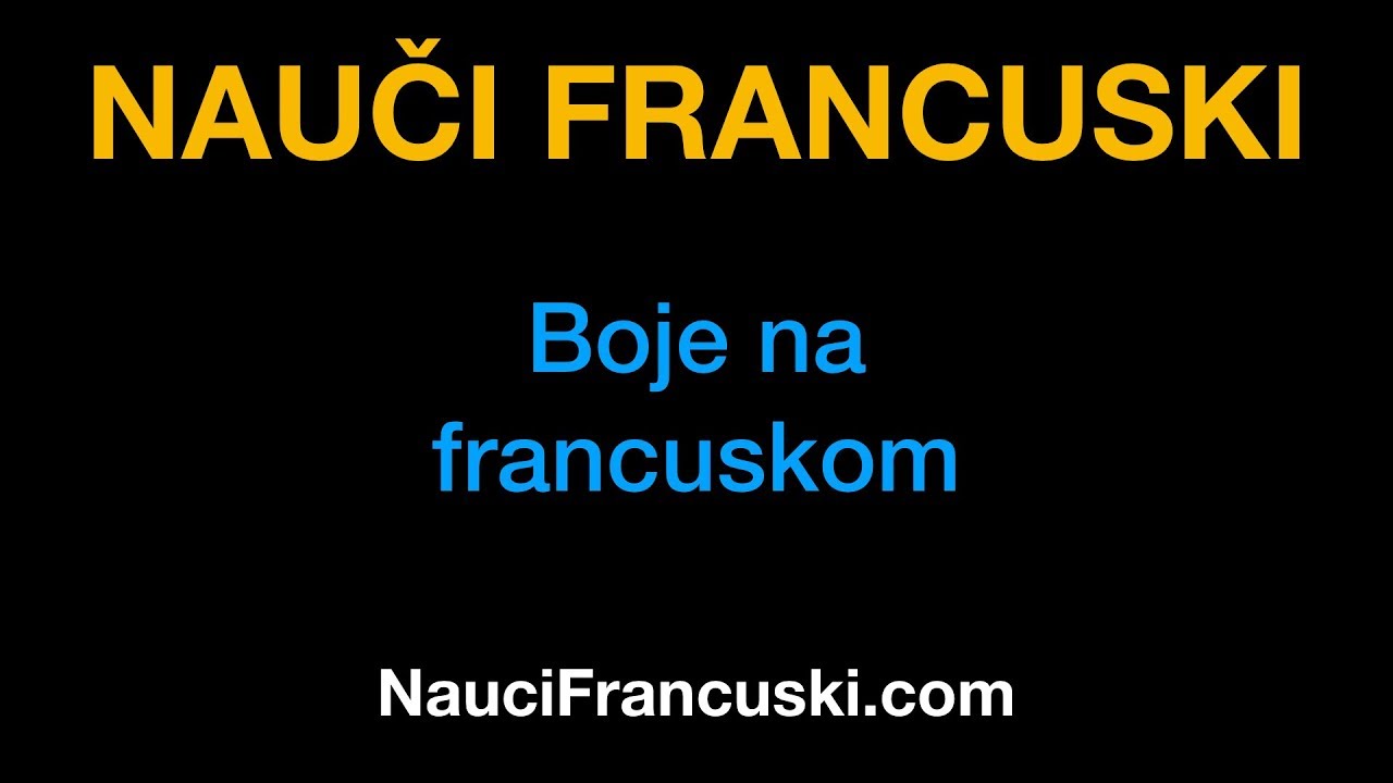 Francuski jezik 12: Boje na francuskom - NauciFrancuski.com