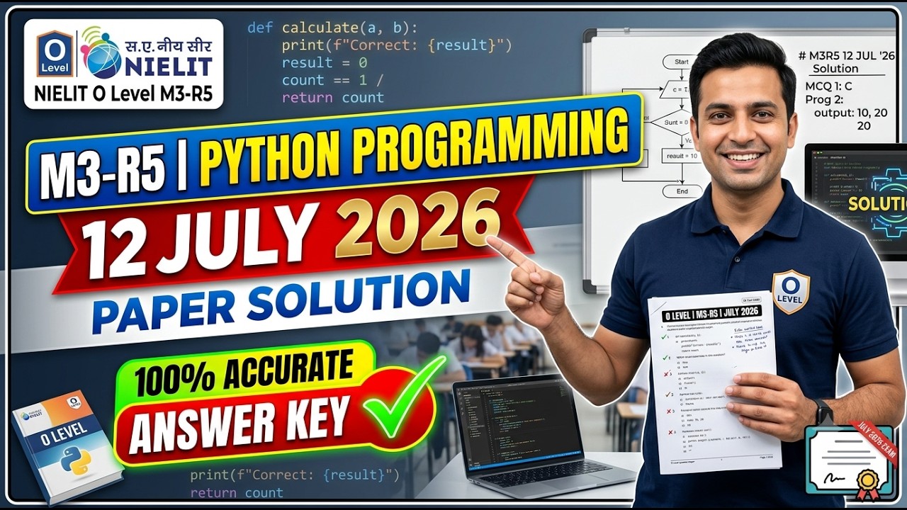 O Level M3 R5 Python Paper Solution 12 July 2026 | 100% Accurate Answer Key,