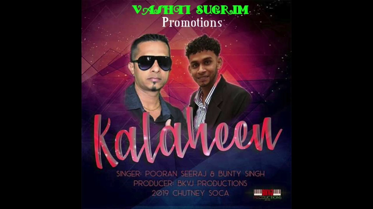 Pooran Seeraj & Bunty Singh - Kalaheen (2019 Guyana Chutney)