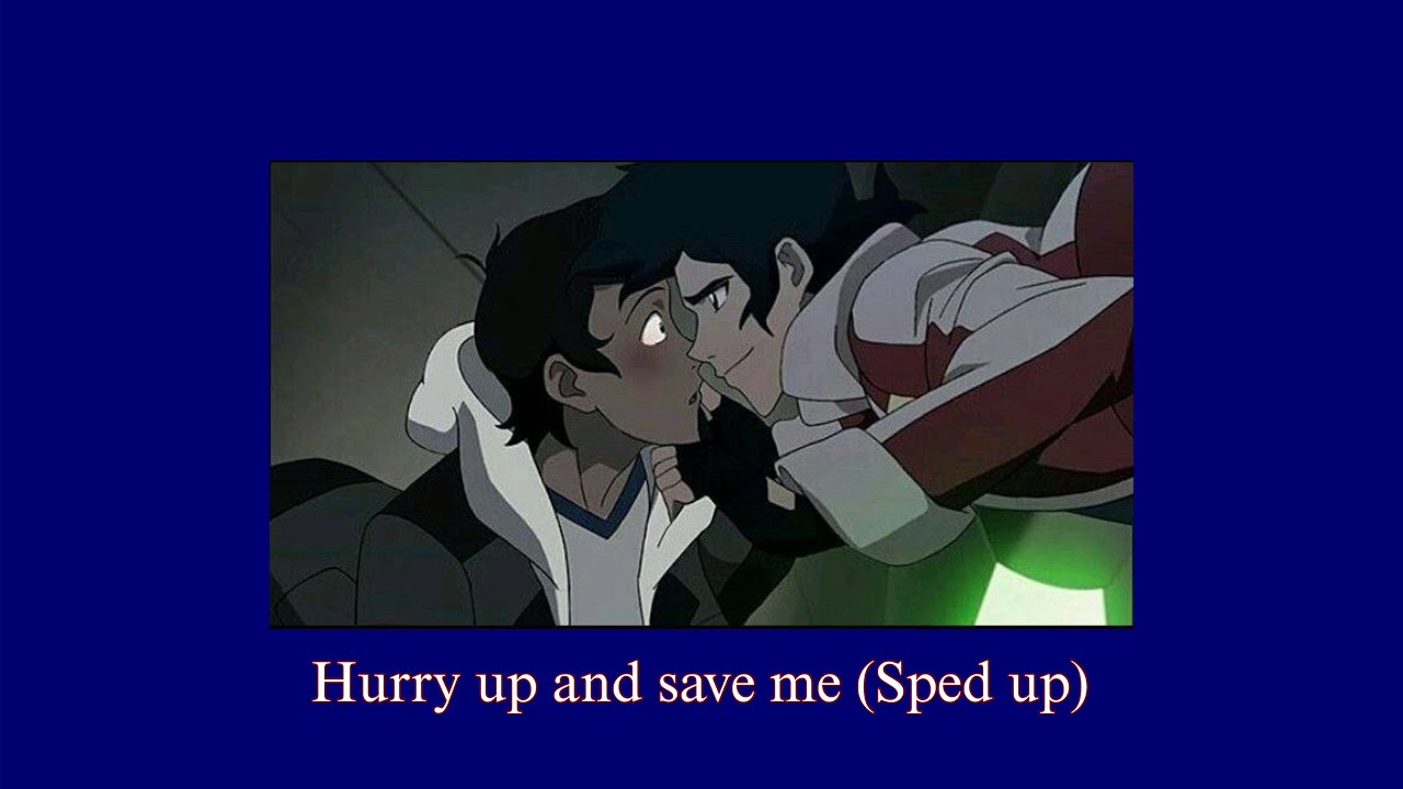 Hurry up and save me (Sped up)