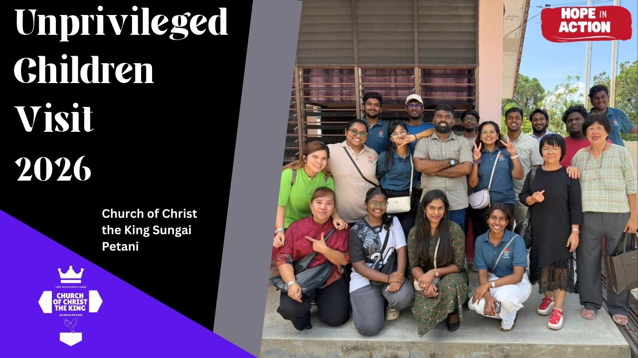 A Lenten Visit We’ll Never Forget | Hope In Action | Church of Christ the King Sungai Petani