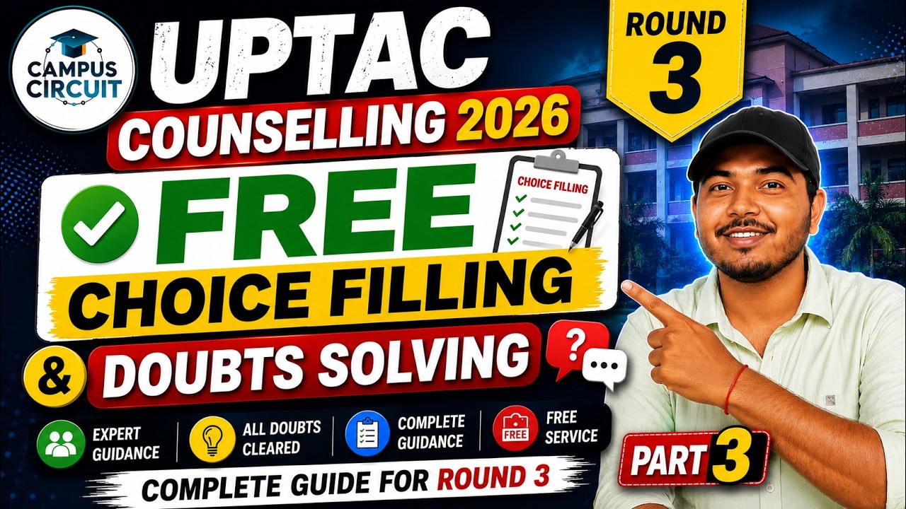 UPTAC Counselling 2026 Round 3 | Part 3 | FREE Choice Filling + Live Doubts Solving | AKTU 2026