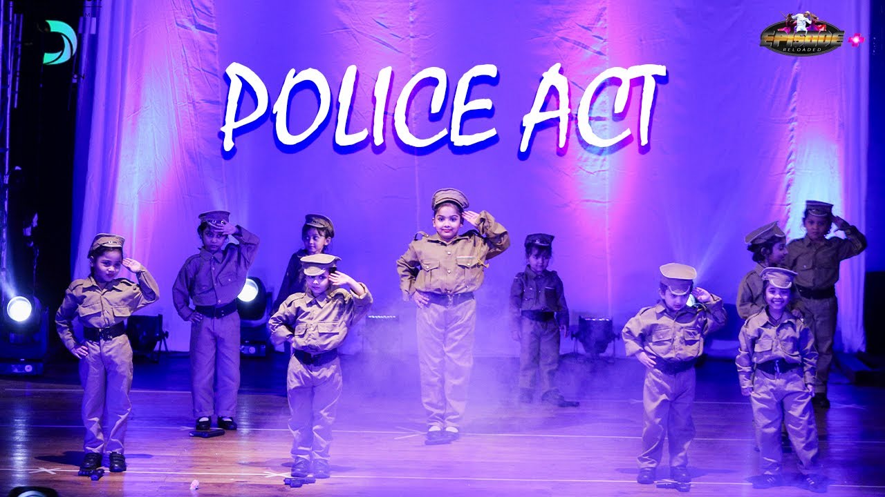EPISODE+ RELOADED | POLICE ACT KIDS PERFORMANCE | DANCEPIRATION LIVE YOUR DREAM |