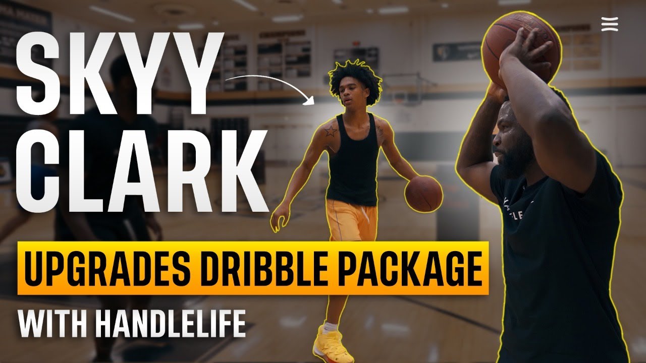 HighSchool Phenom SKYY CLARK Upgraded his dribble package with HANDLELIFE!!!!