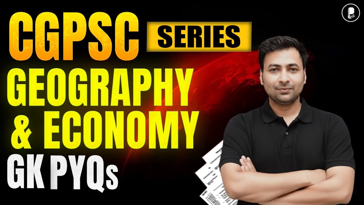 CGPSC 2026 PYQs | Chhattisgarh Geography & Economy | Last 5 Years Previous Year Questions