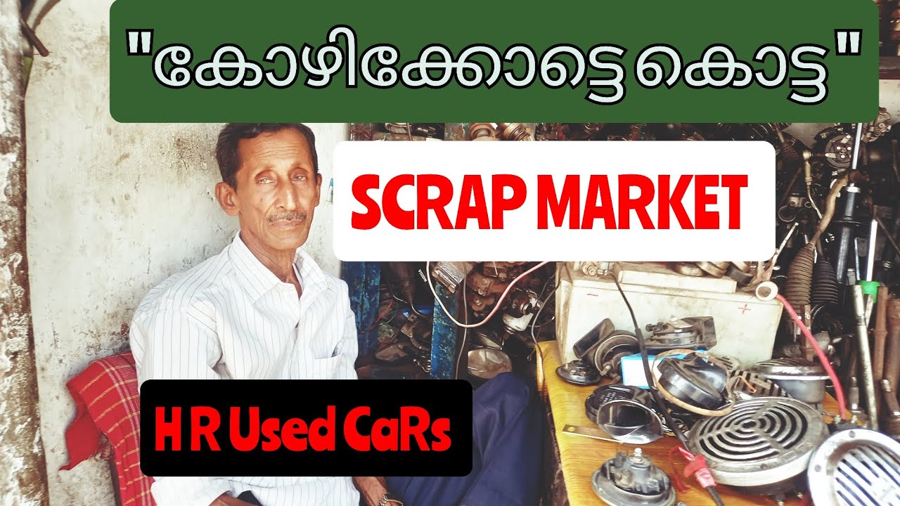 SCRAP MARKET /CALICUT/Poli market SPARE PARTS