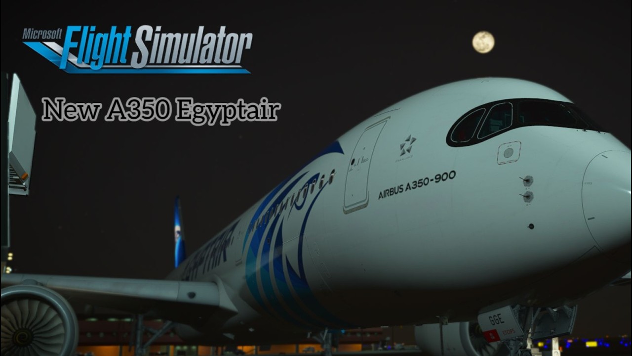 Airbus A350-900 EgyptAir MSR672 | جدة ← القاهرة | Full ATC | MSFS2020