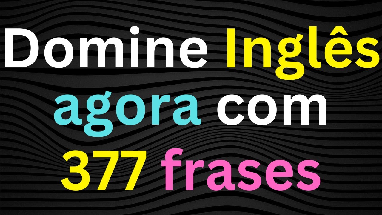🎧 Domine o Inglês com 377 Frases com Tradução! 🚀