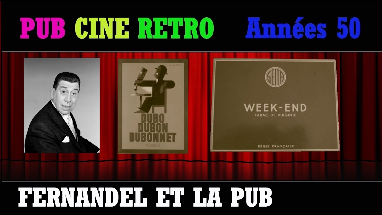 PUB CINE RETRO FERNANDEL ET LA PUB RECLAMES CINEMA DUBONNET CIGARETTES WEEK-END