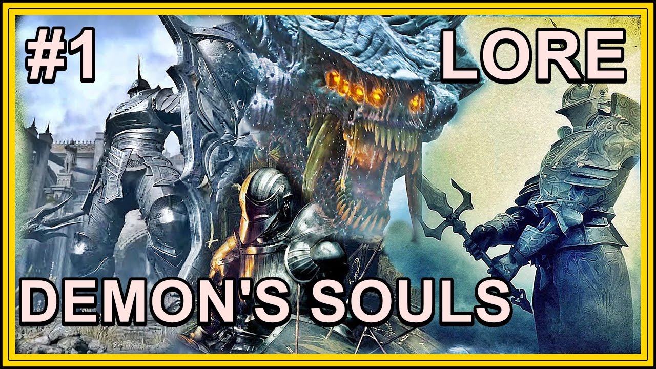 DEMON'S SOULS LORE #1 // (DEMON'S SOULS HİKAYESİ)