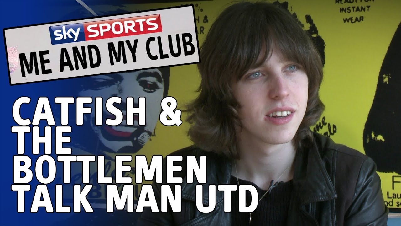 Me And My Club - Catfish and the Bottlemen - Manchester United