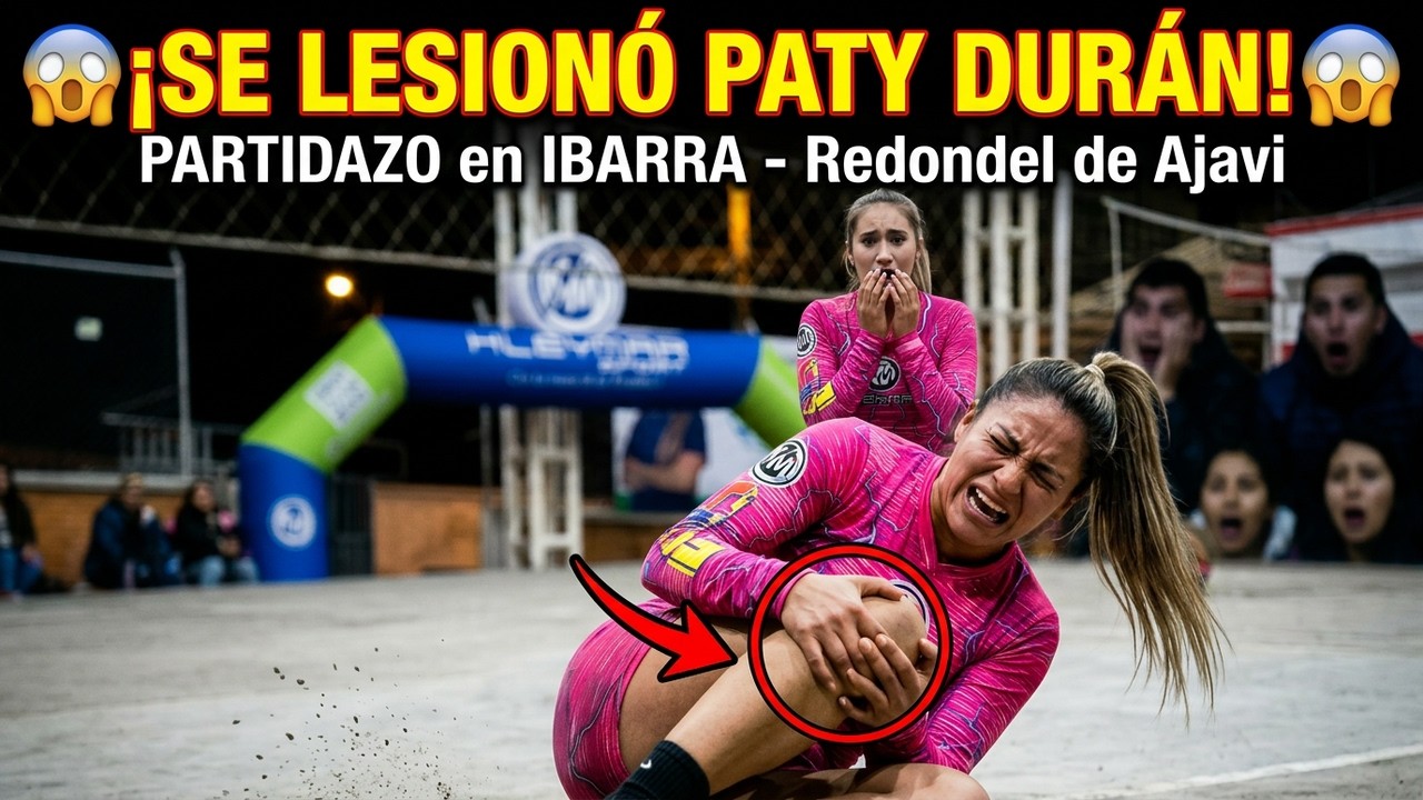 PARTIDAZO🔥 PATY DUR&Aacute;N SE LESIONA 😱 Ecuavoley en Ibarra 🔴 Redondel de Ajavi