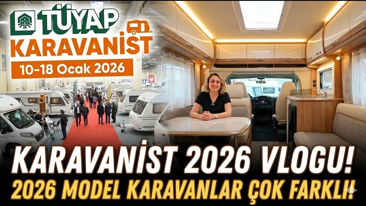 TÜYAP KARAVANİST KARAVAN FUARI 2026 | GÜNCEL KARAVAN FİYATLARI