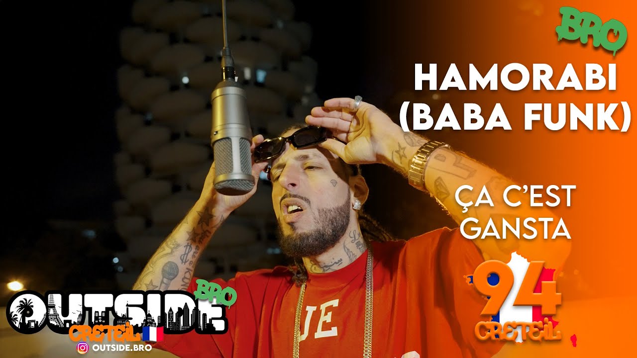Hamorabi (Baba Funk) - &Ccedil;a c'est Gangsta | Outside Bro [Cr&eacute;teil]🇫🇷