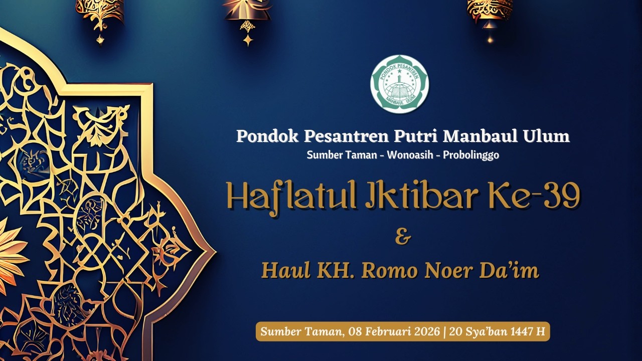 HAFLATUL IKHTIBAR KE-39 PONDOK PESANTREN PUTRI MANBAUL ULUM SUMBER TAMAN | 08-02-2026