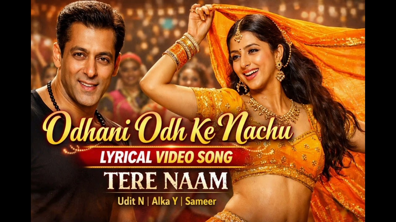 Odhani Odh Ke Nachu Lyrical Video Song | Tere Naam | Udit N |Alka Y | Sameer | 